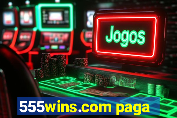 555wins.com paga